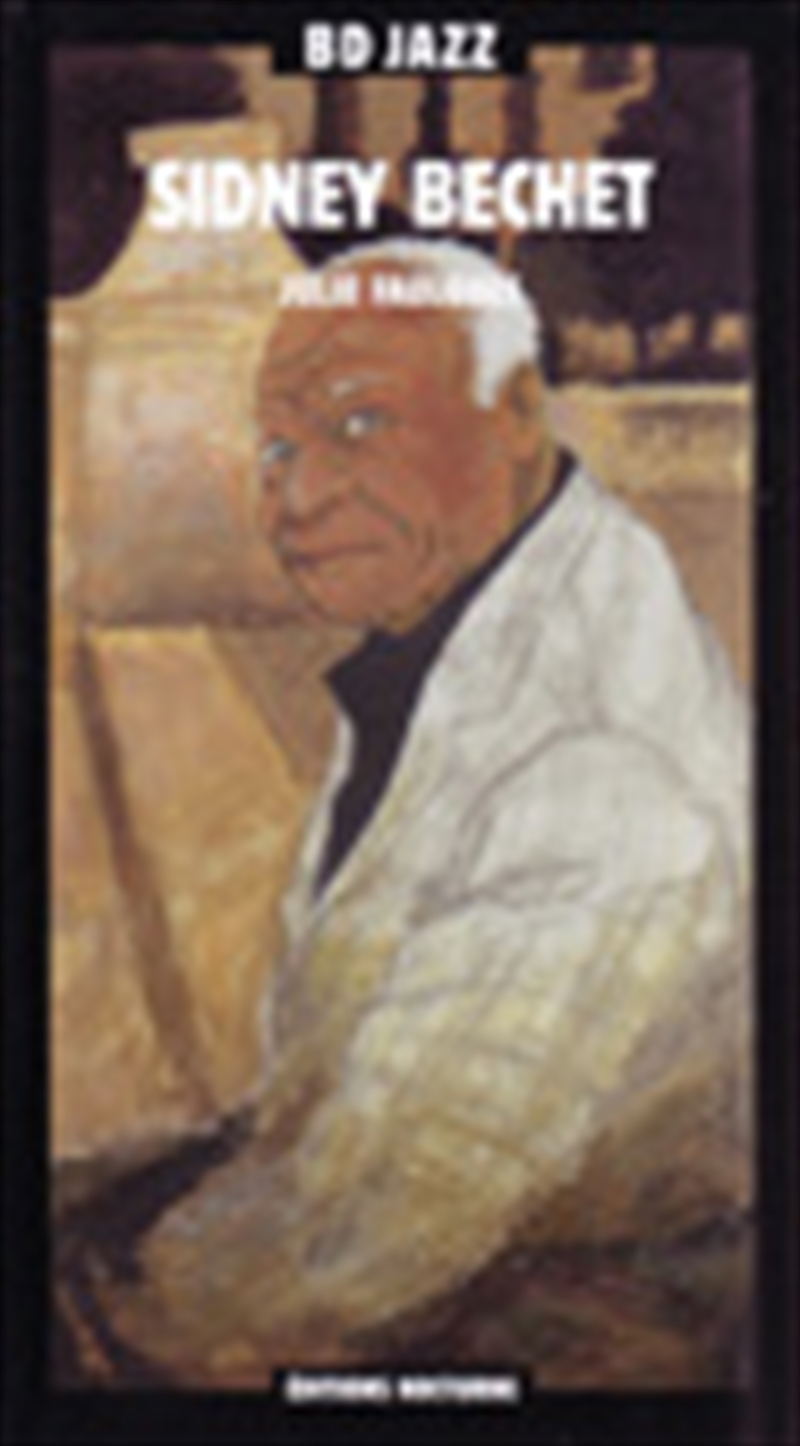 Sidney Bichet By Julie Faulque/Product Detail/Jazz
