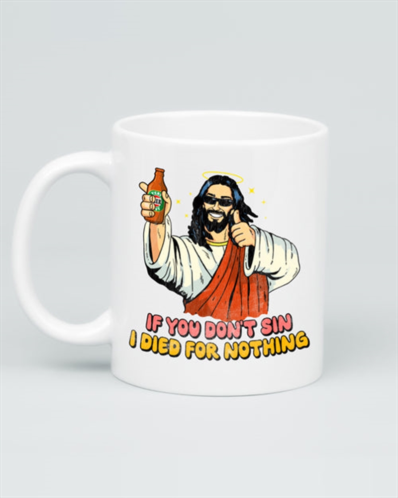If You Dont Sin I Died For Nothing Mug/Product Detail/Mugs