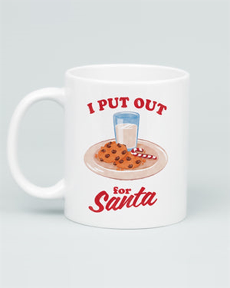 I Put Out For Santa Mug/Product Detail/Mugs