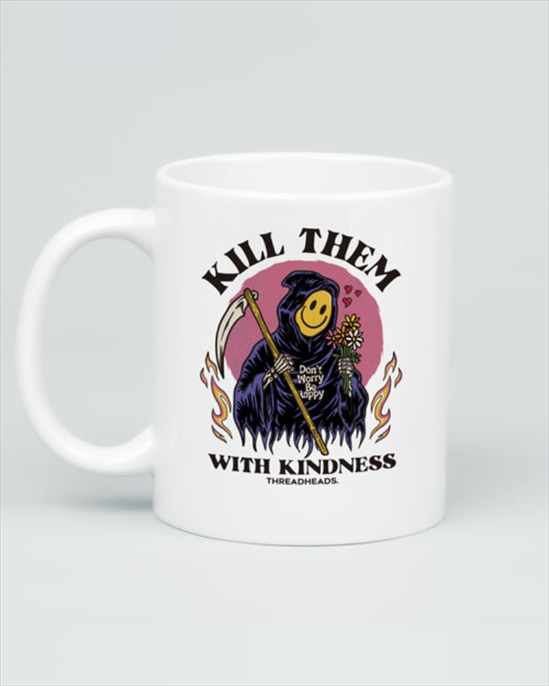 Kill Them With Kindness Mug/Product Detail/Mugs