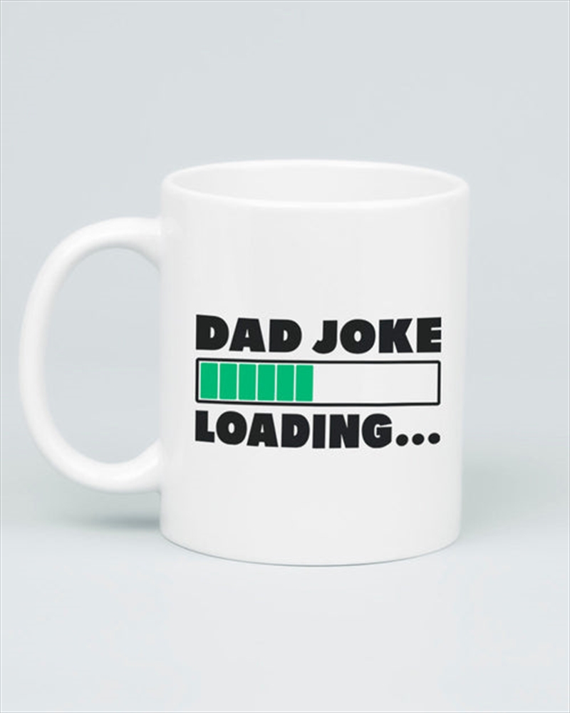 Dad Joke Loading Mug/Product Detail/Mugs