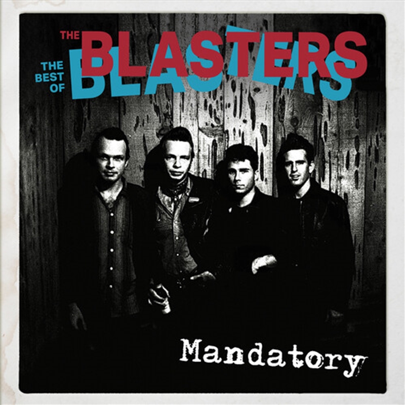 Mandatory - The Best Of The Blasters/Product Detail/Rock/Pop