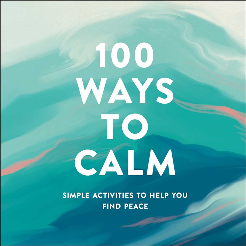 100 Ways to Calm/Product Detail/Self Help & Personal Development
