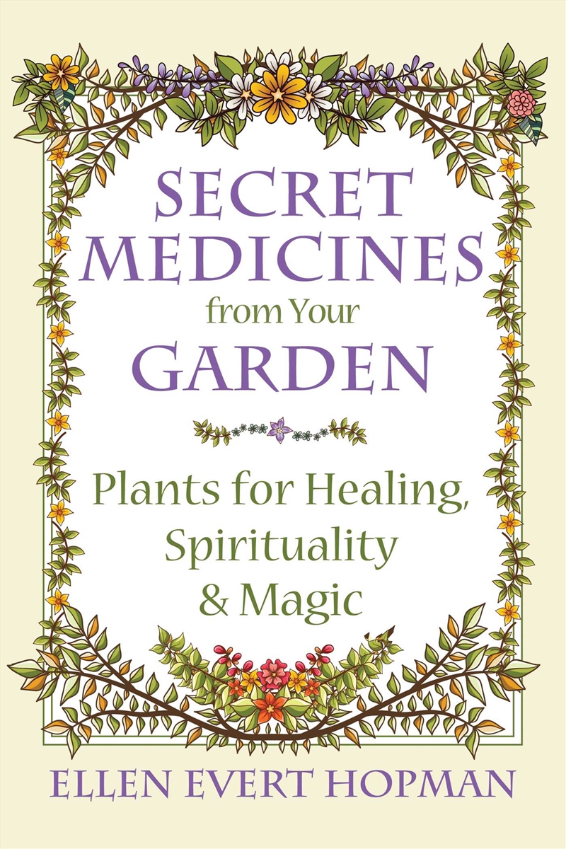 Secret Medicines from Your Garden/Product Detail/Gardening