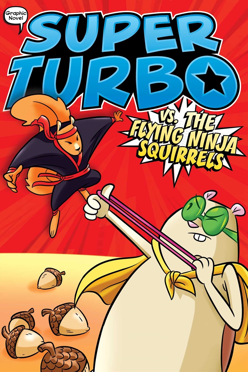 Super Turbo vs. the Flying Ninja Squirrels/Product Detail/Childrens Fiction Books