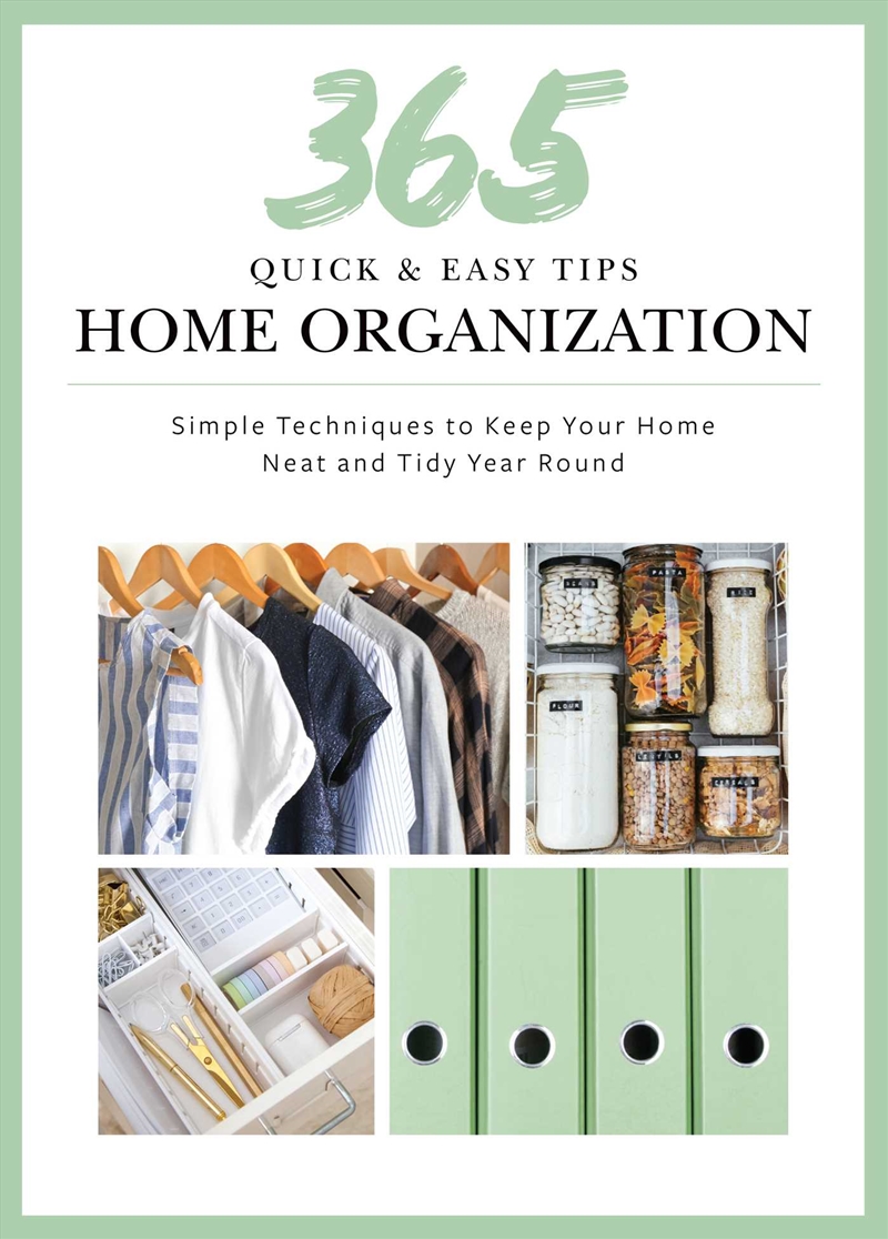 365 Quick & Easy Tips: Home Organization/Product Detail/House and Home Design