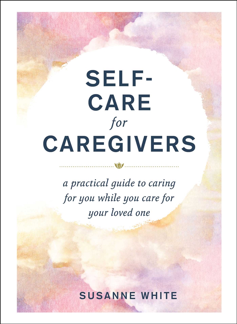 Self-Care for Caregivers/Product Detail/Self Help & Personal Development