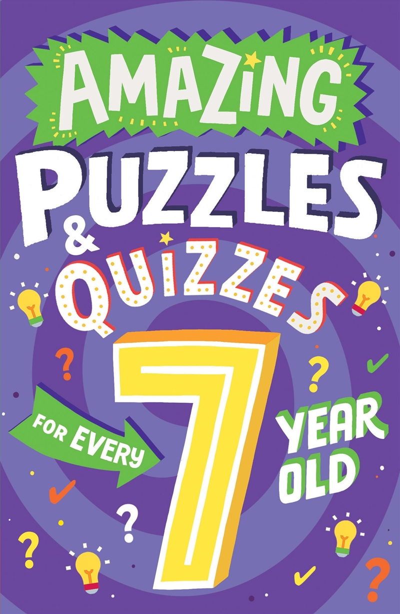 Amazing Quizzes & Puzzles Every 7 Year Old Wants T/Product Detail/Kids Activity Books