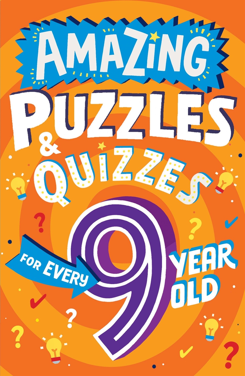 Amazing Quizzes & Puzzles Every 9 Year Old Wants T/Product Detail/Kids Activity Books