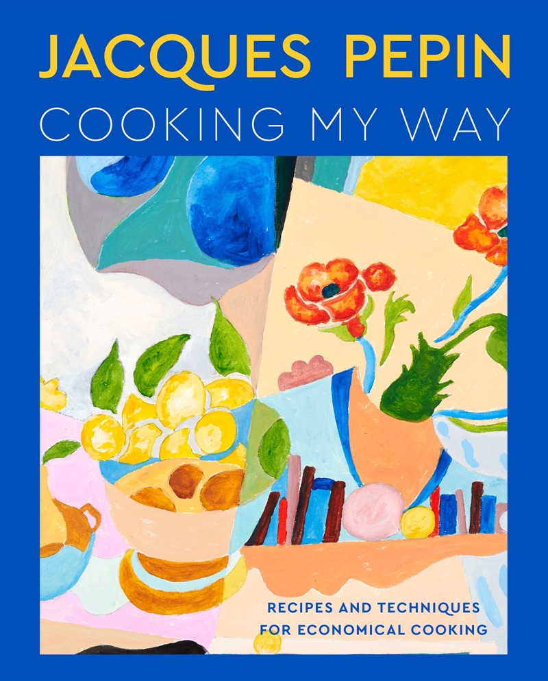 Jacques Pepin Cooking My Way/Product Detail/Recipes, Food & Drink