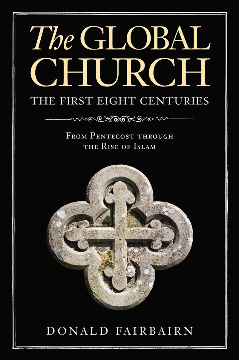 Global Church The First Eight Centuries/Product Detail/Religion & Beliefs