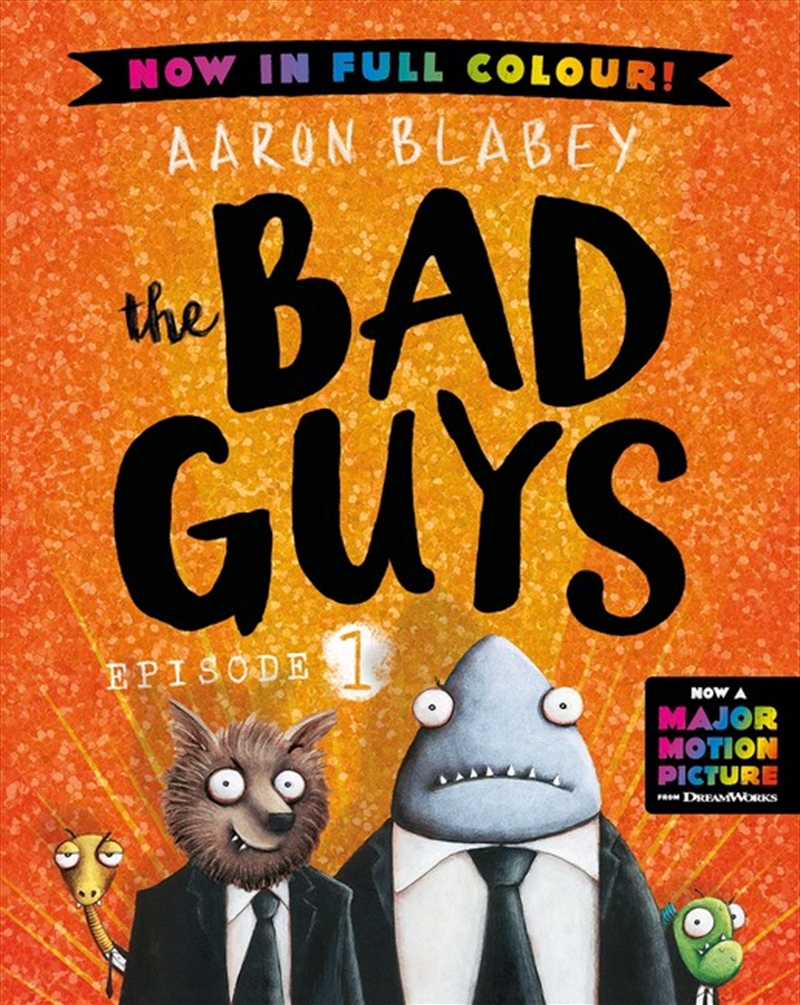 The Bad Guys: Episode 1: Full Colour Edition/Product Detail/Childrens Fiction Books