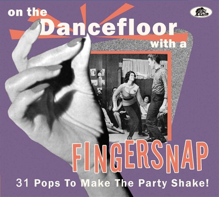On The Dancefloor With A Fingersnap: 31 Pops To Make The Party Shake! (Various Artists)/Product Detail/Dance