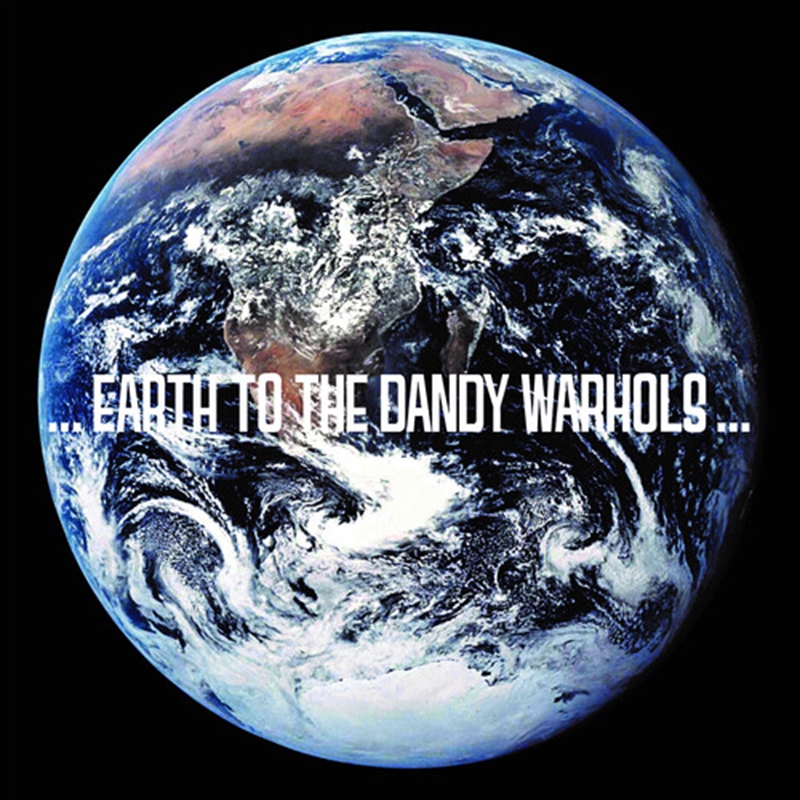 ...Earth to the Dandy Warhols... (2023 Repress)/Product Detail/Alternative