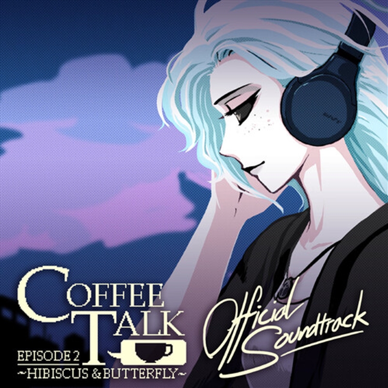 Coffee Talk Ep. 2: Hibiscus & Butterfly (Original Soundtrack)/Product Detail/Soundtrack