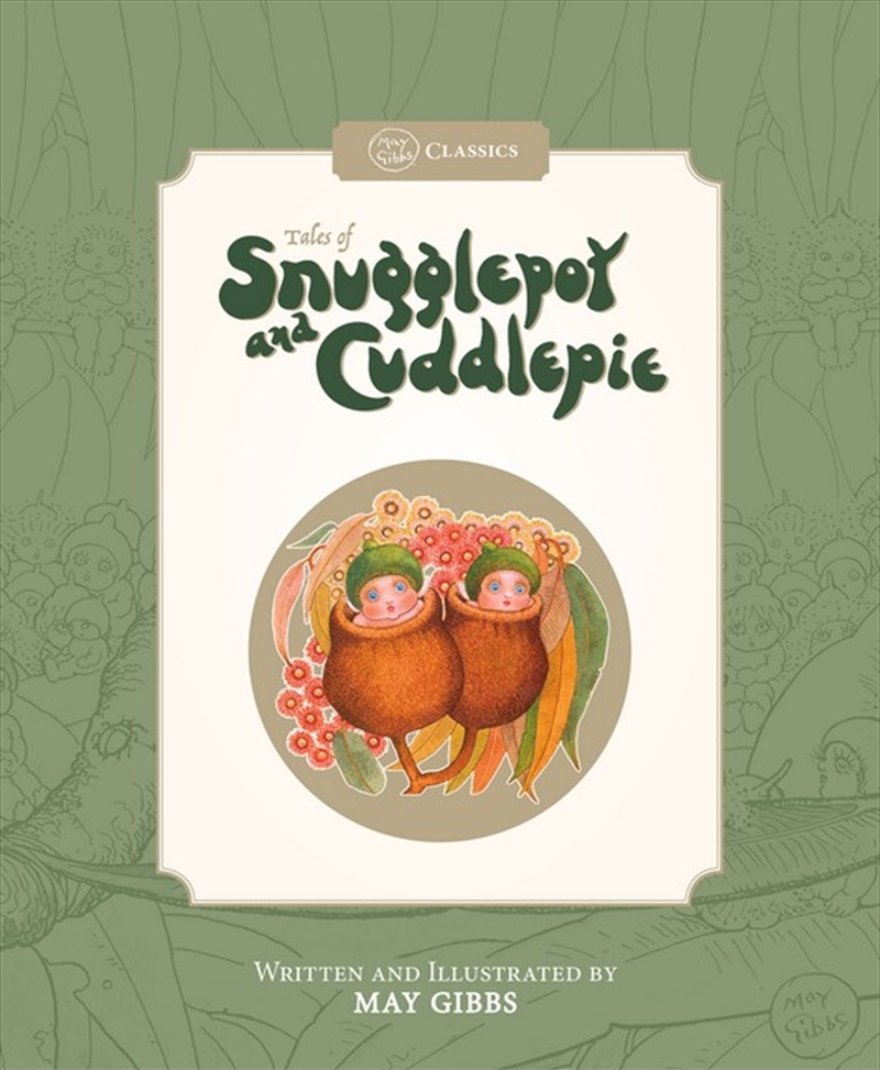 Tales Of Snugglepot And Cuddlepie (May Gibbs: Classics)/Product Detail/Early Childhood Fiction Books