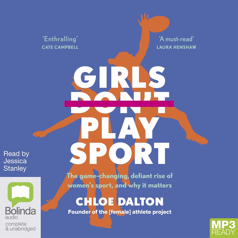 Girls Don't Play Sport The Game-Changing, Defiant Rise of Women's Sport and Why It Matters/Product Detail/Sport & Recreation