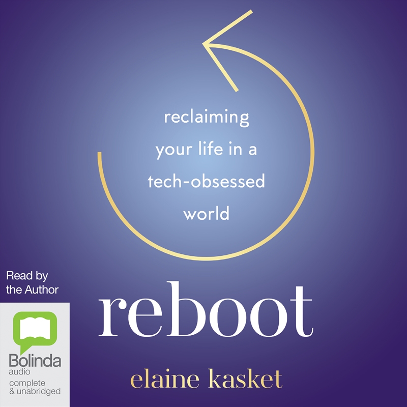 Reboot Reclaiming Your Life in a Tech-Obsessed World/Product Detail/Self Help & Personal Development