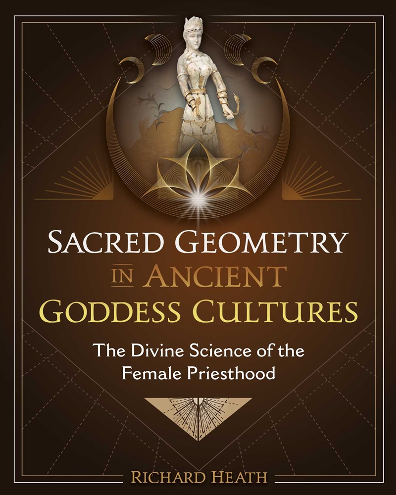 Sacred Geometry in Ancient Goddess Cultures/Product Detail/Religion & Beliefs