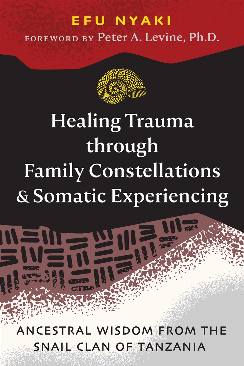 Healing Trauma through Family Constellations and Somatic Experiencing/Product Detail/Self Help & Personal Development