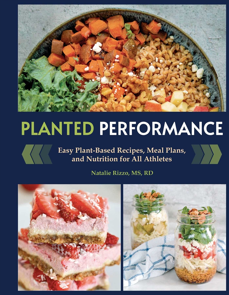 Planted Performance (Plant Based Athlete, Vegetarian Cookbook)/Product Detail/Recipes, Food & Drink