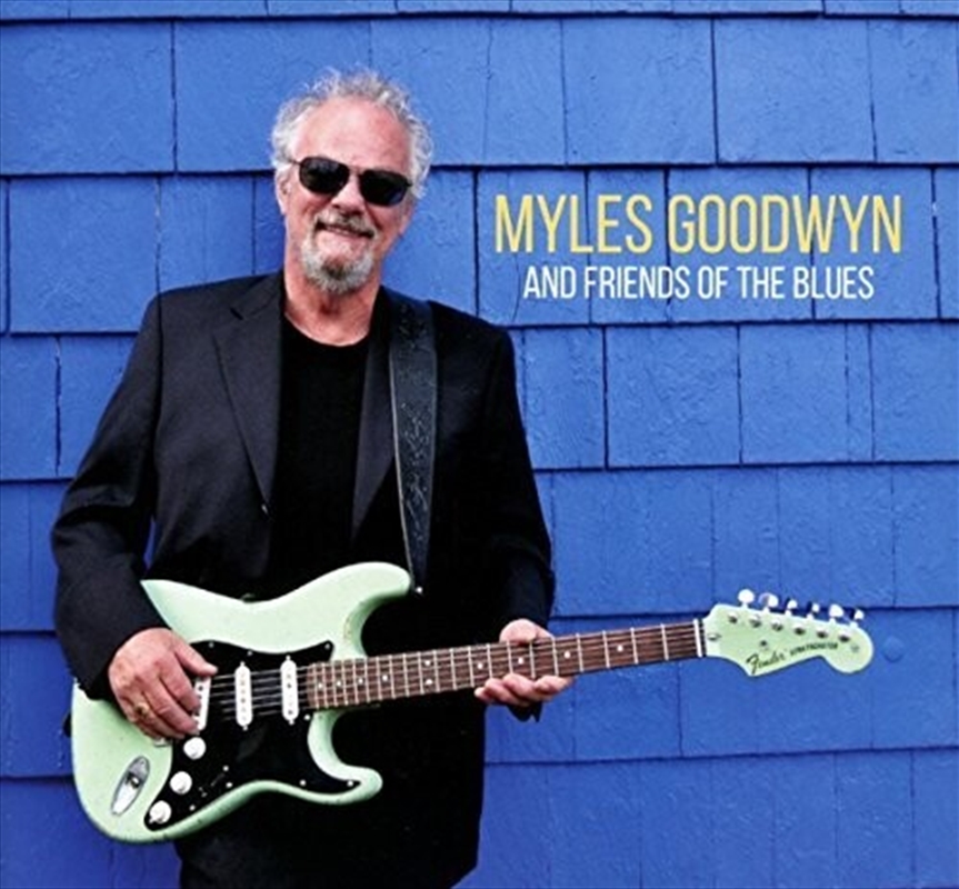 Myles Goodwyn & Friends Of The Blues/Product Detail/Blues