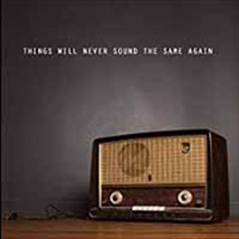 Things Will Never Sound The Same Again/Product Detail/Dance
