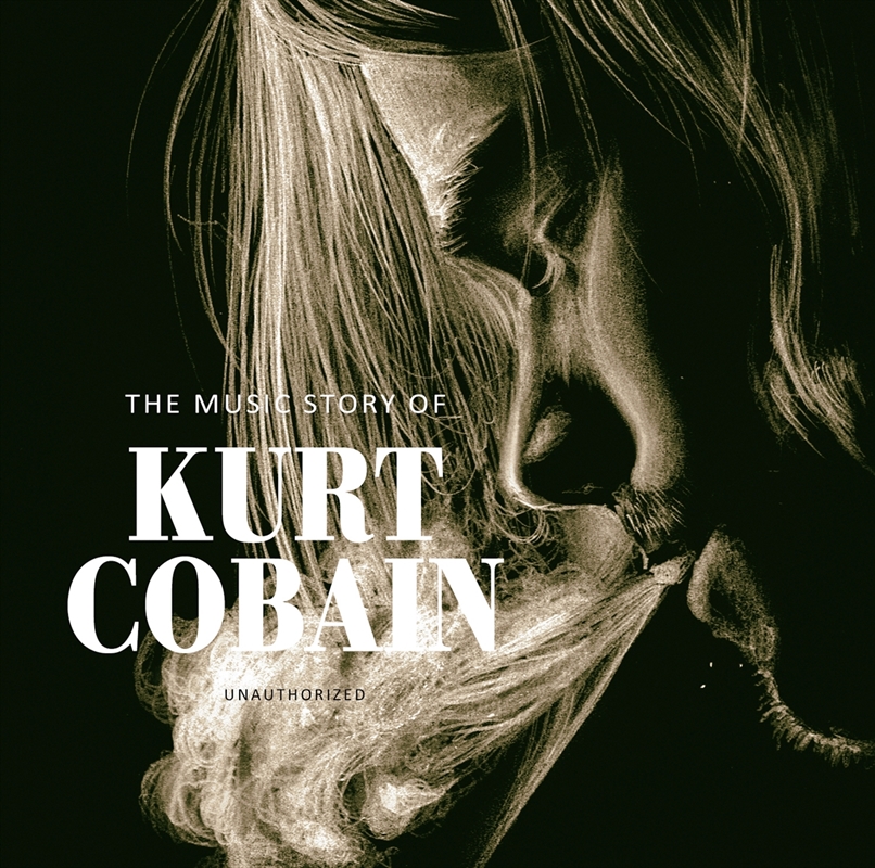 Music Story Of Kurt Cobain Unauthorized/Product Detail/Hard Rock