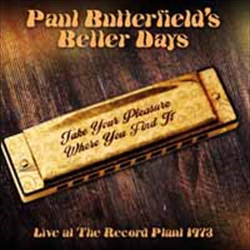 Take Your Pleasure Where You Find It - Live At The Record Plant 1973/Product Detail/Rock/Pop