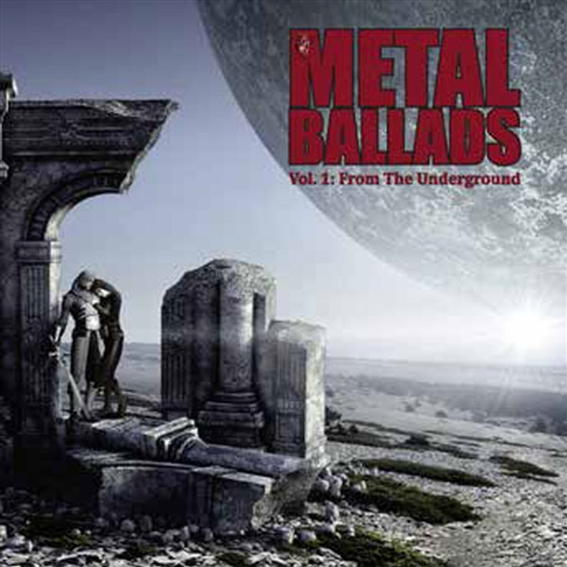 Metal Ballads - Vol. 1: From The Underground/Product Detail/Metal