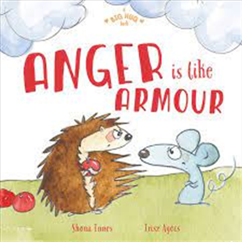 A Big Hug Book: Anger Is Like Armour/Product Detail/Early Childhood Fiction Books
