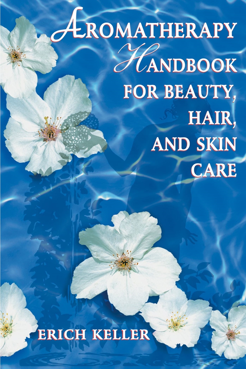 Aromatherapy Handbook for Beauty, Hair, and Skin Care/Product Detail/Family & Health
