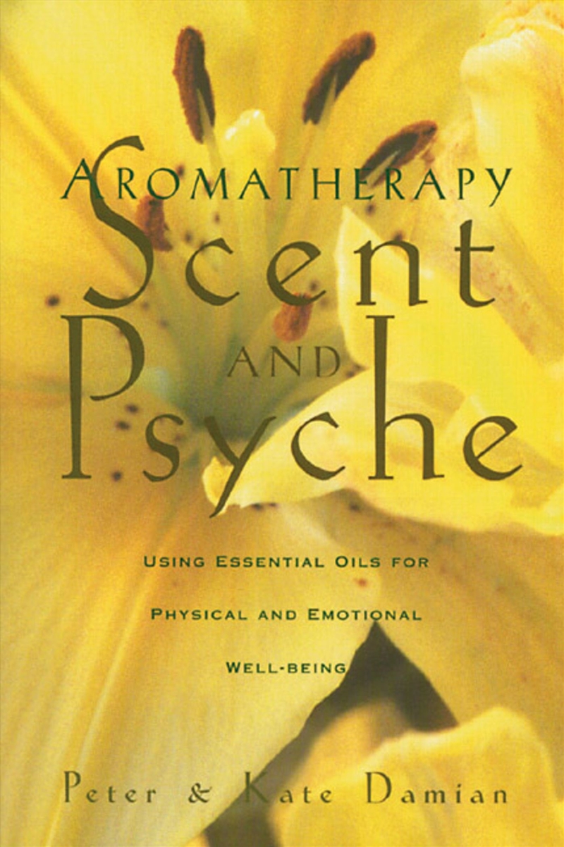 Aromatherapy: Scent and Psyche/Product Detail/Family & Health