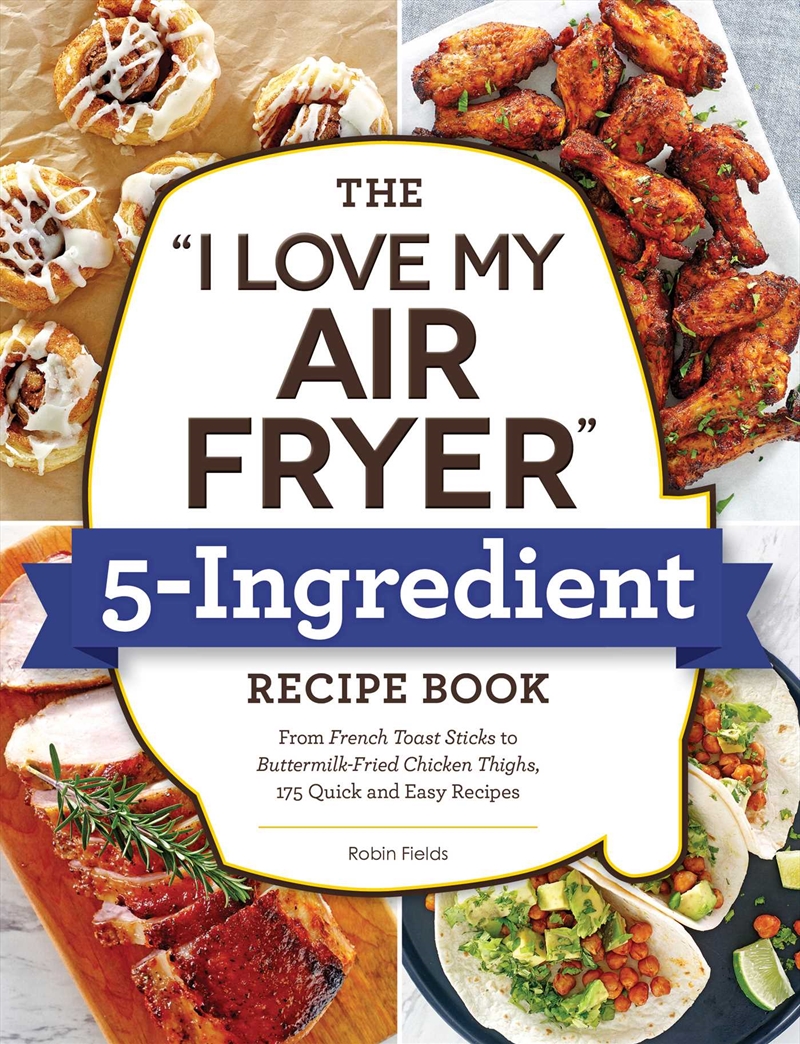 The "I Love My Air Fryer" 5-Ingredient Recipe Book/Product Detail/Recipes, Food & Drink
