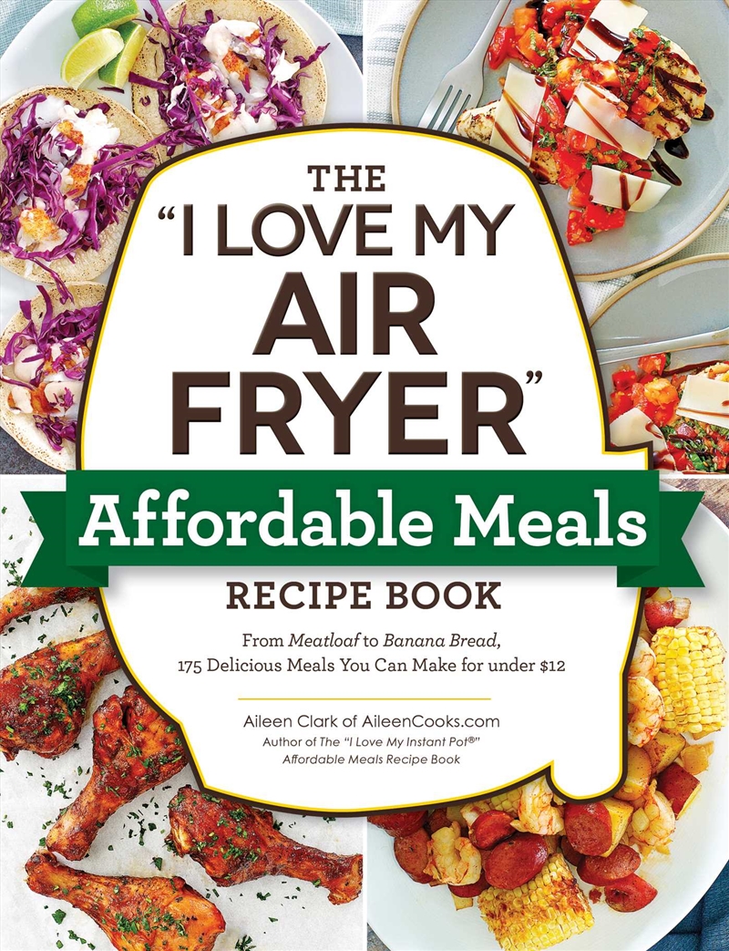 The "I Love My Air Fryer" Affordable Meals Recipe Book/Product Detail/Recipes, Food & Drink
