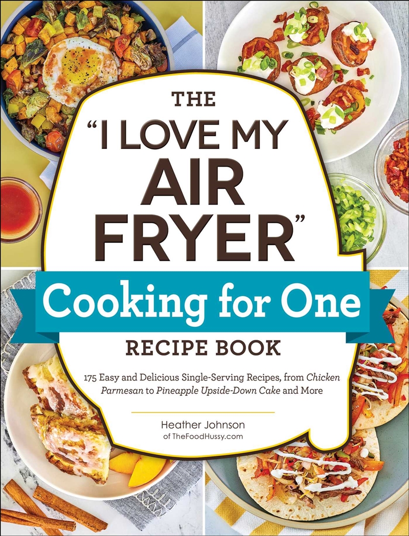 The "I Love My Air Fryer" Cooking for One Recipe Book/Product Detail/Recipes, Food & Drink