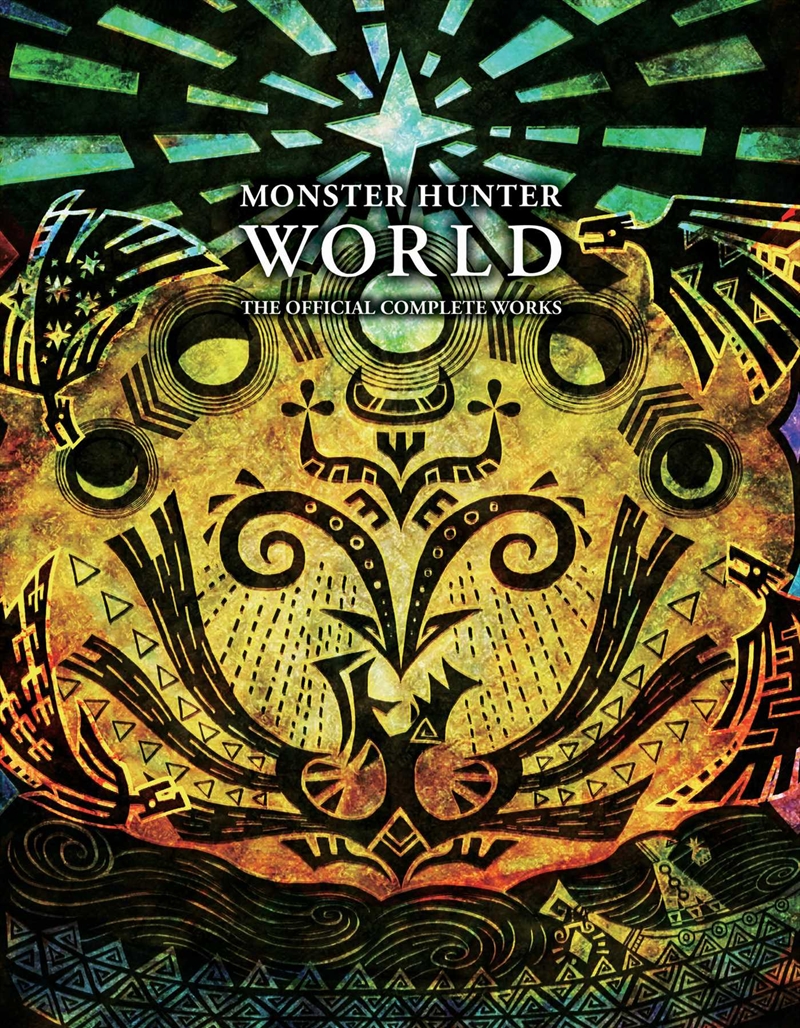 Monster Hunter: World - Official Complete Works/Product Detail/Arts & Entertainment