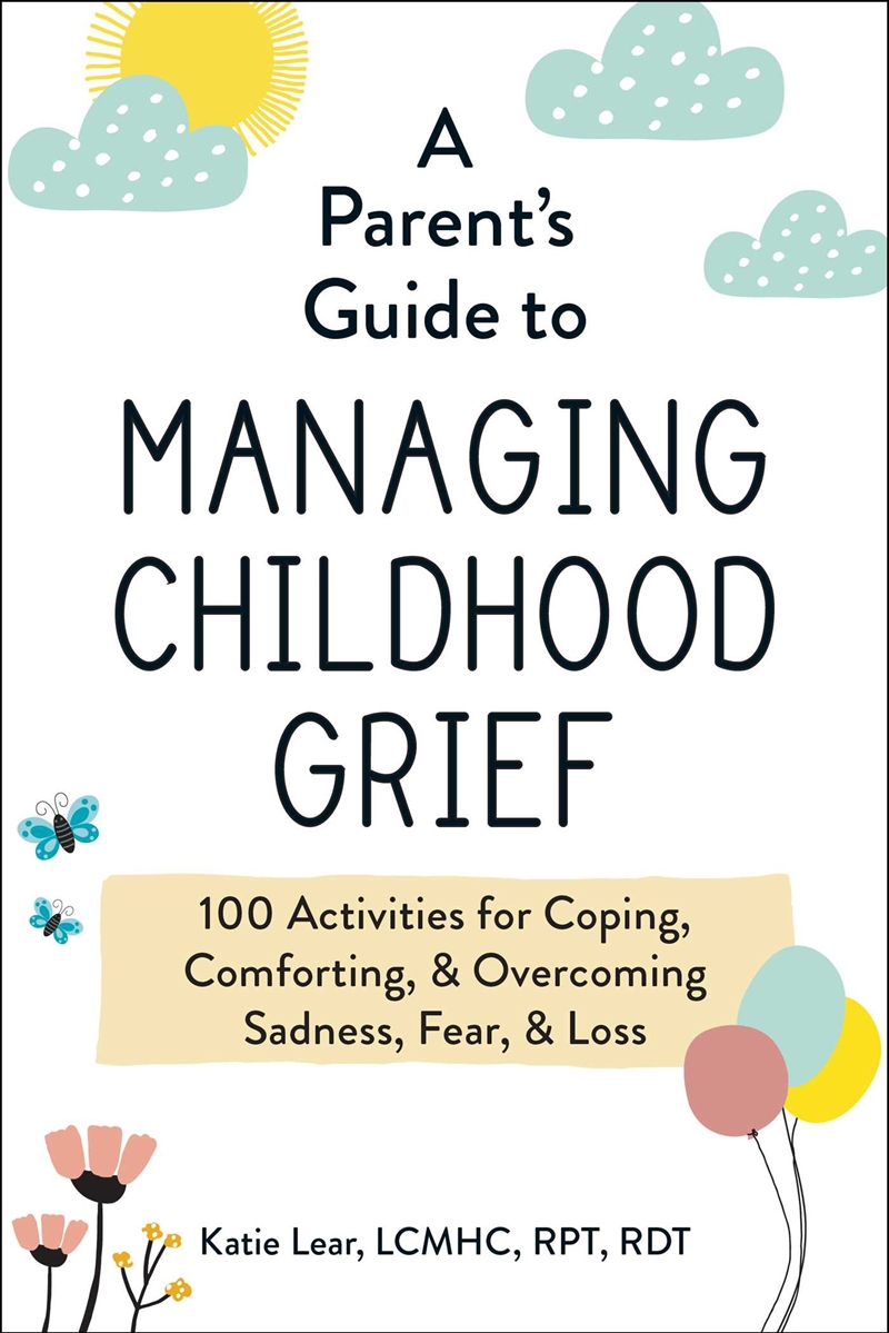 A Parent's Guide to Managing Childhood Grief/Product Detail/Family & Health