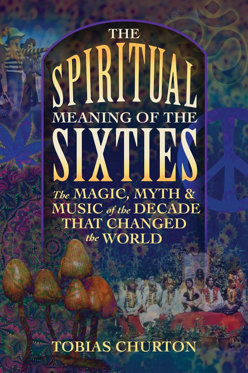The Spiritual Meaning of the Sixties/Product Detail/Religion & Beliefs