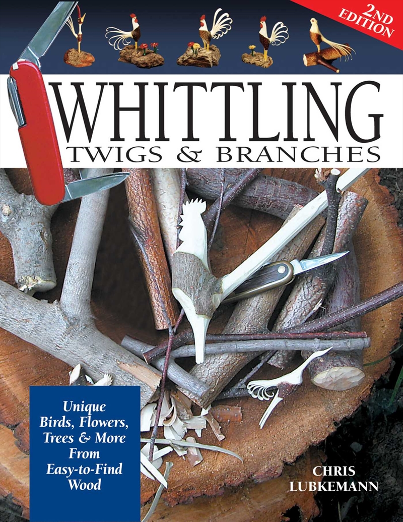 Whittling Twigs & Branches - 2nd Edn/Product Detail/Crafts & Handiwork