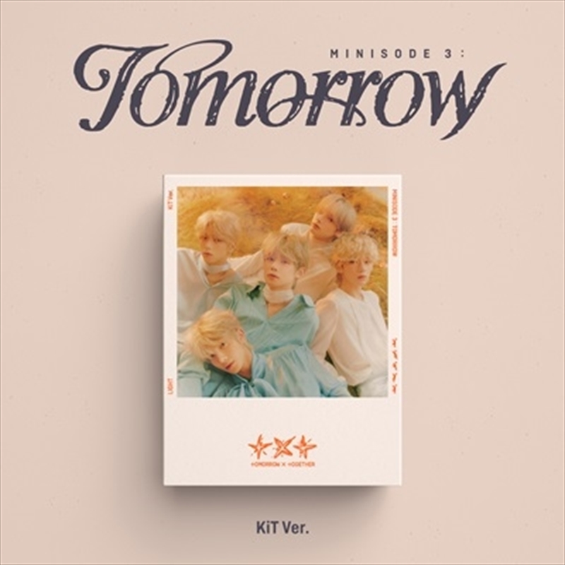 Tomorrow X Together (Txt) - Minisode 3: Tomorrow (Kit Ver.)/Product Detail/World