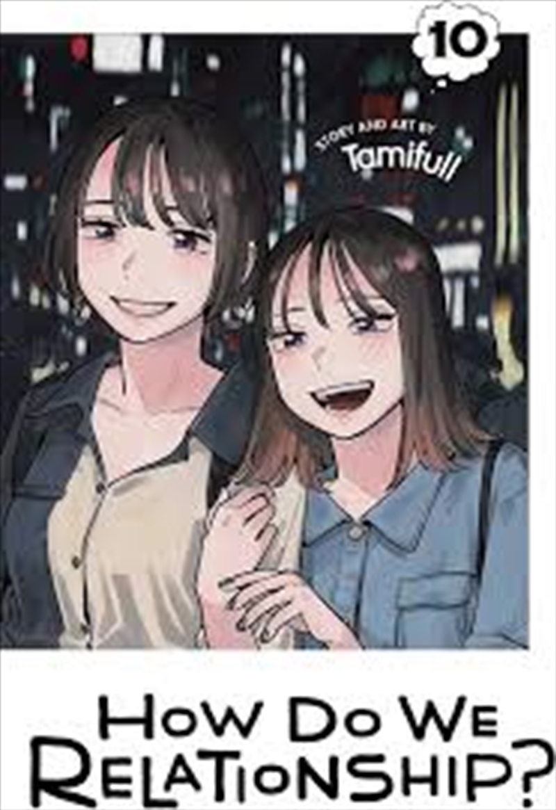 How Do We Relationship?, Vol. 10/Product Detail/Manga