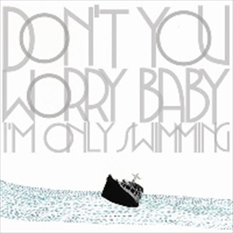 Don't You Worry Baby: I'm Only Swimming/Product Detail/World