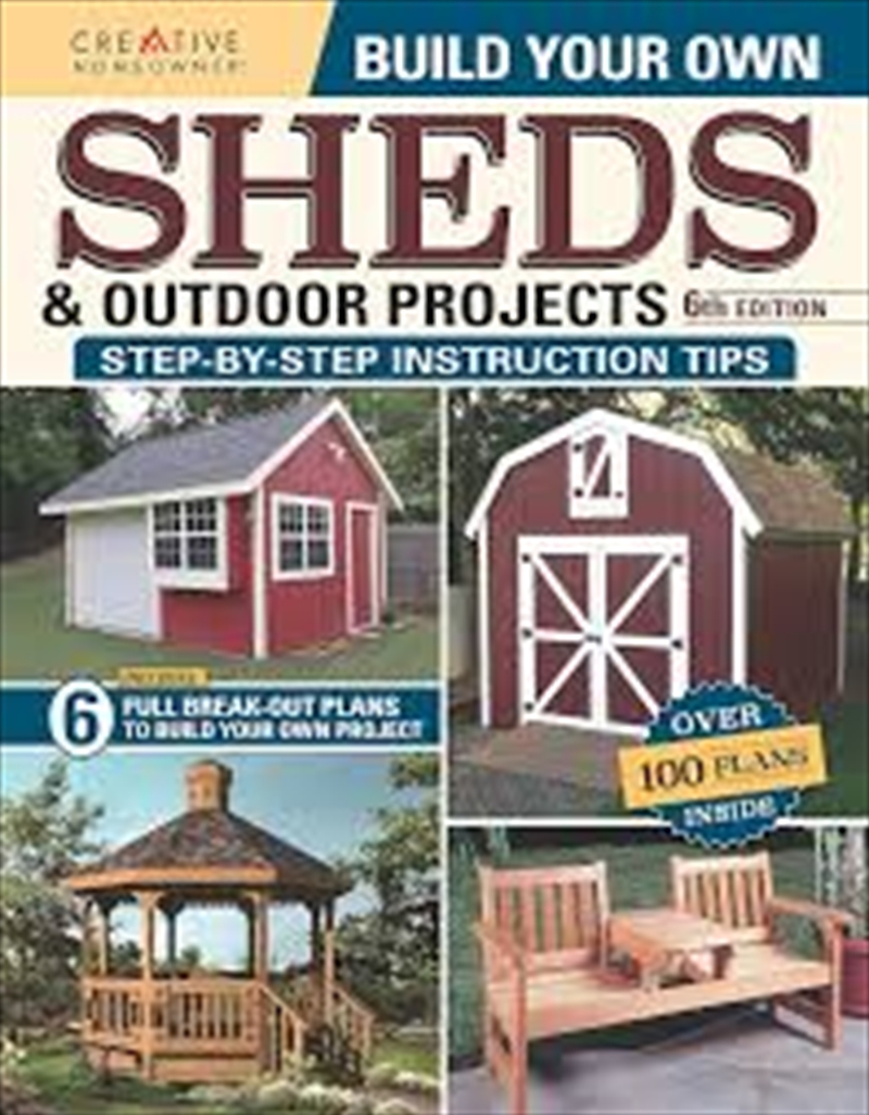 Build Your Own Sheds & Outdoor Projects Manual, Sixth Edition/Product Detail/House and Home Design