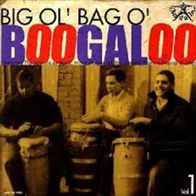 Big Ol Bag O Boogaloo 1/Product Detail/Various