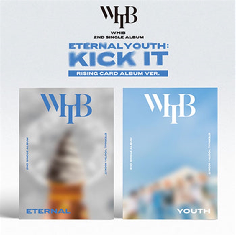 Whib - Eternal Youth : Kick It (RANDOM)/Product Detail/World