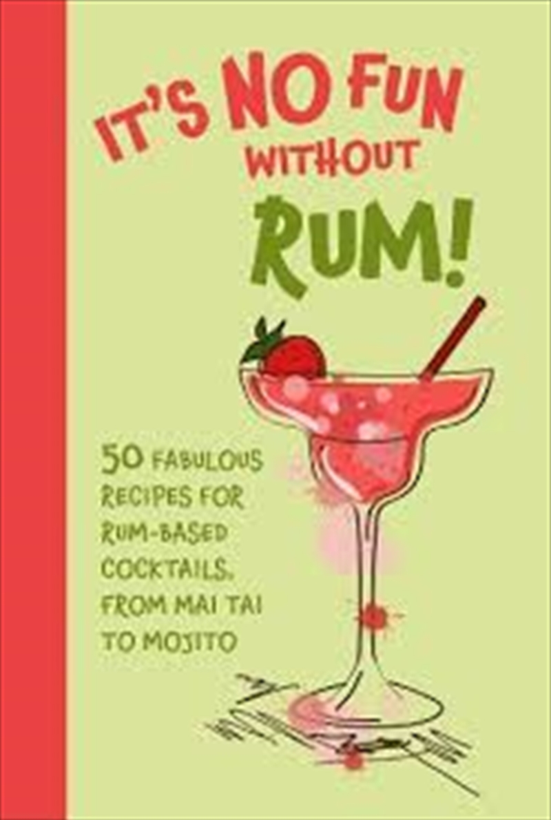 Its No Fun Without Rum!/Product Detail/Recipes, Food & Drink