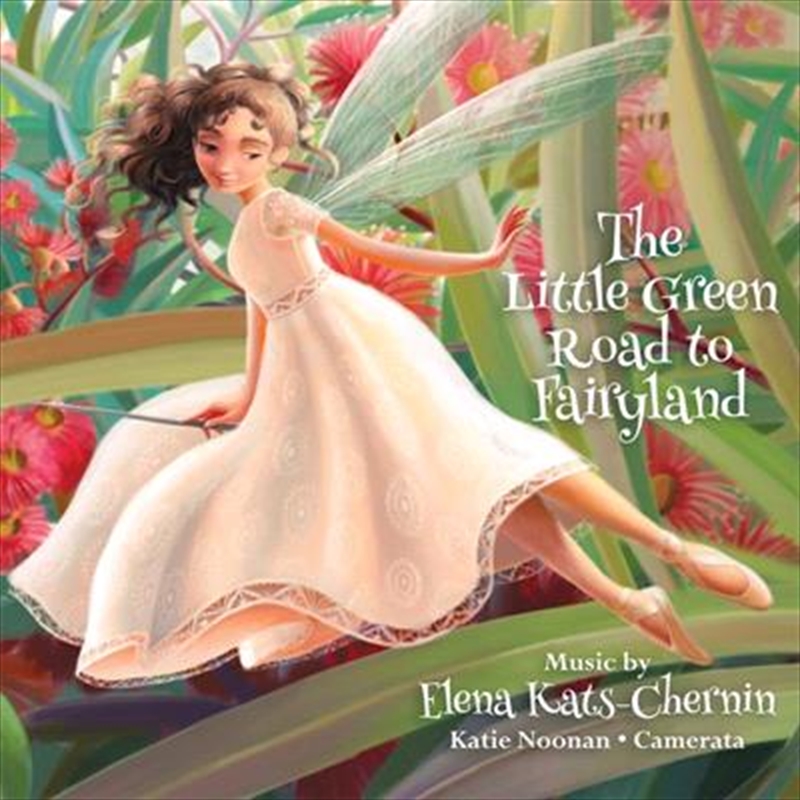 Kats Chernin - Little Green Road To Fairyland/Product Detail/Classical
