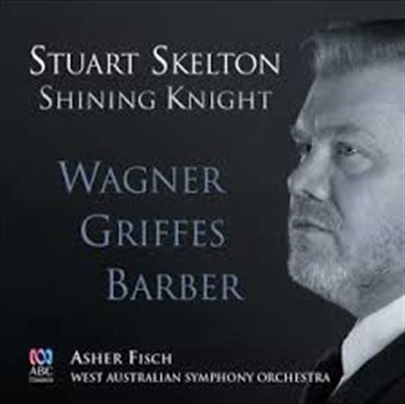 Shining Knight - Wagner, Griffes, Barber/Product Detail/Classical