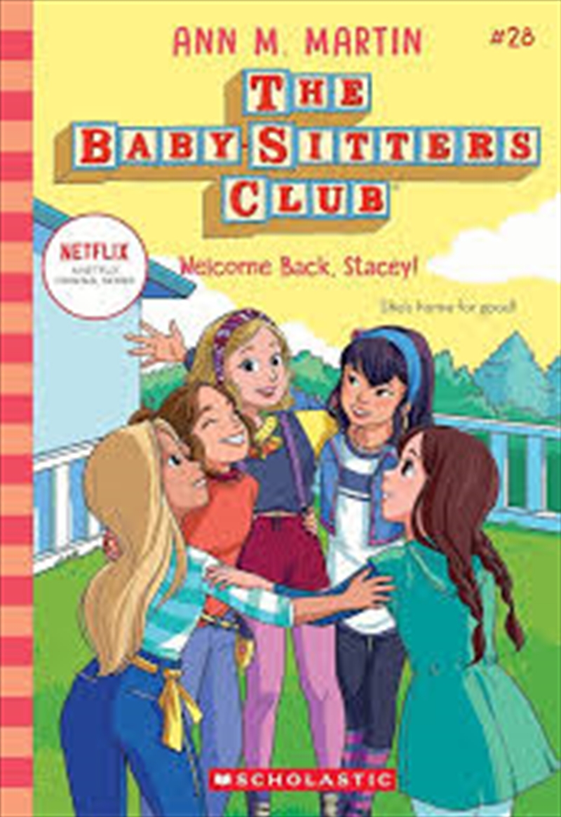 Welcome Back, Stacey! (The Baby-Sitters Club #28: Netflix Edition)/Product Detail/Childrens Fiction Books